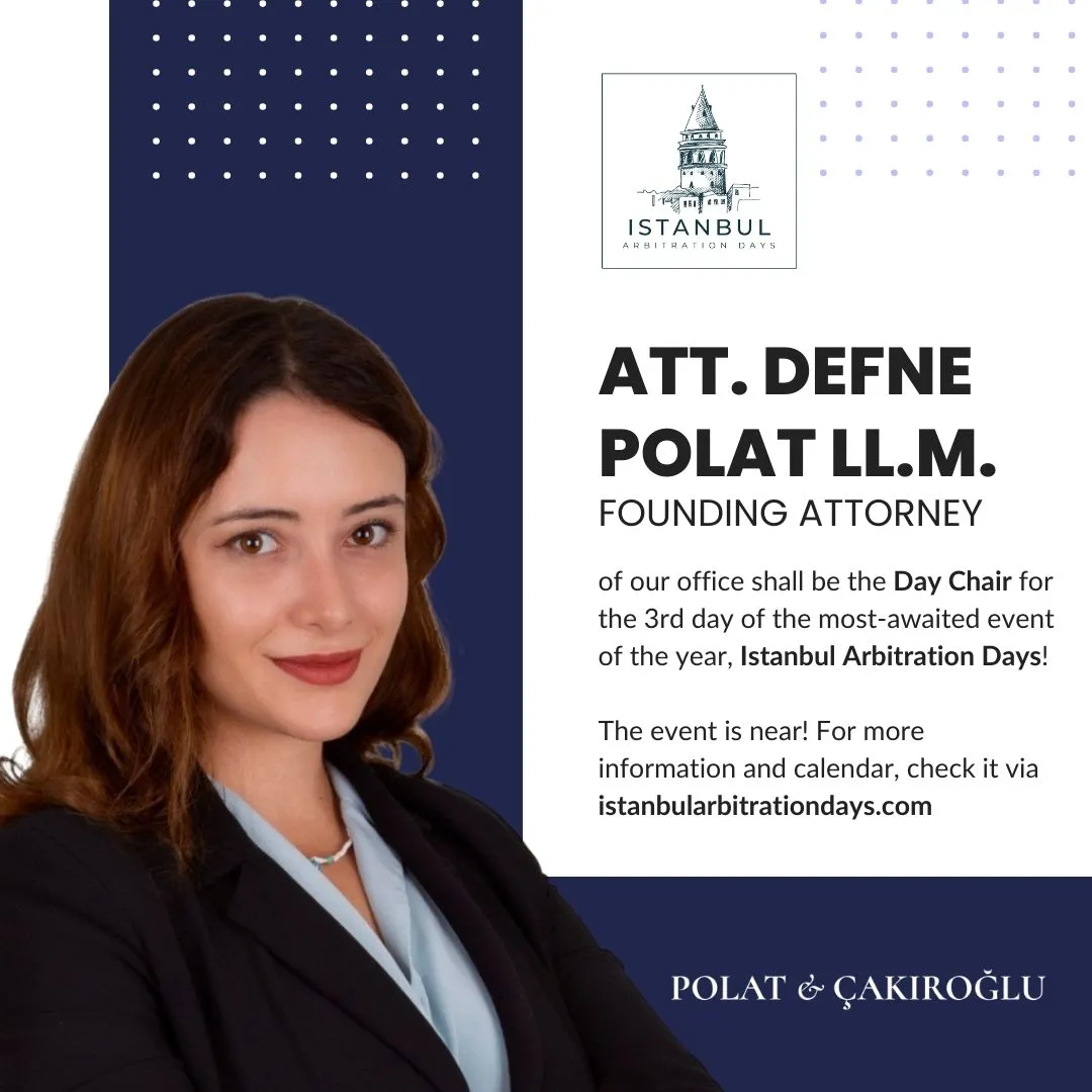 Att. Defne Polat LL.M. is Now Day Chair in Istanbul Arbitration Days